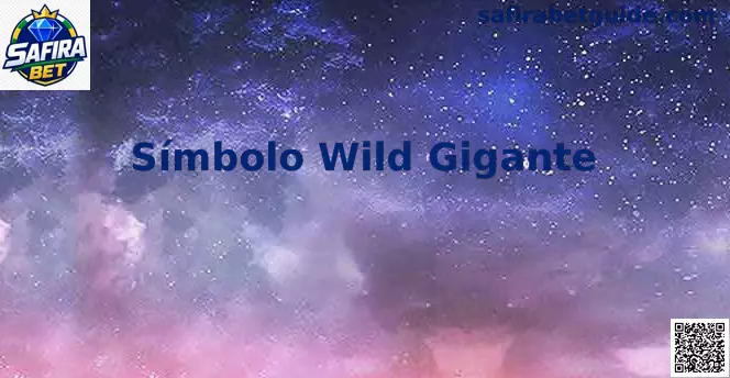 Símbolo Wild Gigante em slots Safira Bet